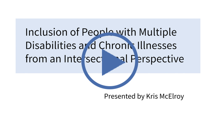 Play video Inclusion of People with Multiple Disabilities and Chronic Illnesses from an Intersectional Perspective